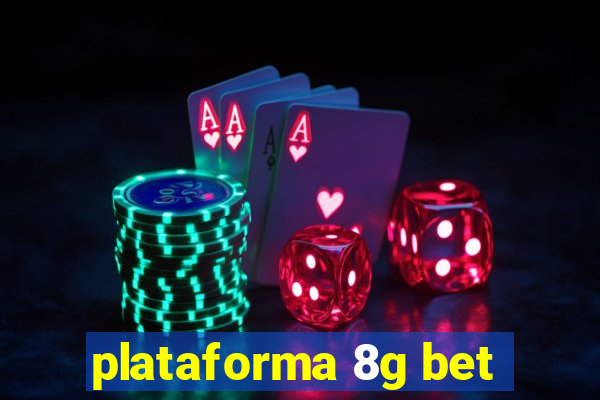 plataforma 8g bet